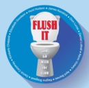 Image for Flush It and Go with the Flow