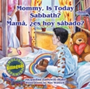 Image for Mommy, is Today Sabbath? - Mama, es hoy sabado?