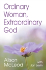 Image for Ordinary Woman, Extraordinary God