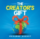 Image for The Creator&#39;s Gift