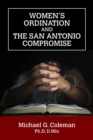 Image for Women&#39;s Ordination and the San Antonio Compromise