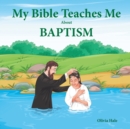 Image for My Bible Teaches Me About Baptism