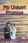 Image for My Unkept Promise