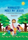 Image for Namaste! Meet My Jesus