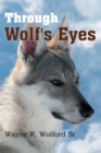 Image for Through Wolf&#39;s Eyes