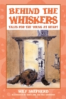 Image for Behind the Whiskers: Tales for the Young at Heart.