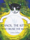 Image for Chaos, The Kitten Who Broke the Moon