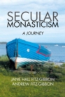 Image for Secular Monasticism: A Journey