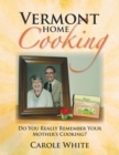 Image for Vermont Home Cooking: Do You Really Remember Your Mother&#39;s Cooking