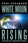 Image for White Moon Rising: The Start of a Brand New World