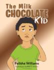 Image for The Milk Chocolate Kid