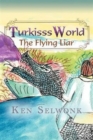 Image for Turkisss World- The Flying Liar