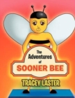 Image for The Adventures of Sooner Bee : The Fastest Queen Bumble Bee Around