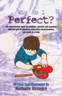 Image for Why Am I Perfect?: An Empowering Book Written for Children First