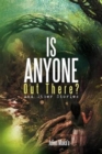 Image for Is Anyone Out There? : And Other Stories