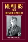 Image for Memoirs of a German Boyhood: The Wehrmacht and the Australian Odyssey