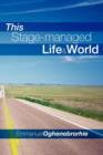 Image for This Stage-managed Life &amp; World