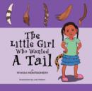 Image for The Little Girl Who Wanted A Tail