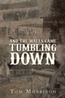 Image for And the Walls Came Tumbling Down