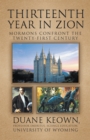 Image for Thirteenth Year in Zion: Mormons Confront the Twenty-First Century
