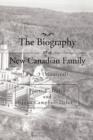 Image for The Biography of a New Canadian Family : Vol. 3 (Montreal)