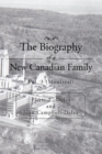Image for Biography of a New Canadian Family: Vol. 3 (Montreal)