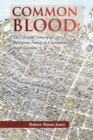 Image for Common Blood: The Life and Times of an Immigrant Family in Charleston, Sc.