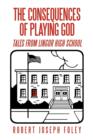 Image for The Consequences of Playing God : Tales from Lingor High School