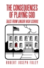 Image for Consequences of Playing God: Tales from Lingor High School