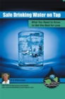Image for Safe Drinking Water on Tap: What You Need to Know to Get the Best for Less