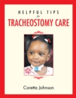 Image for Helpful Tips for Tracheostomy Care