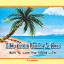 Image for Life from Under a Tree: How to Live the Island Life