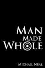 Image for Man Made Whole