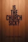 Image for Is the Church Sick?