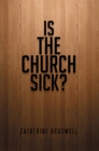 Image for Is the Church Sick?