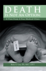Image for Death Is Not an Option: a View from a Free Medical Clinic