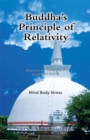Image for Buddha&#39;s Principle of Relativity: Mind Body Stress