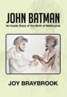 Image for John Batman : An Inside Story of the Birth of Melbourne