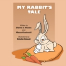 Image for My Rabbit&#39;s Tale