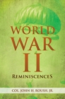 Image for World War Ii Reminiscences
