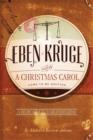 Image for Eben Kruge : How &#39;&#39;a Christmas Carol&#39;&#39; Came to Be Written