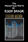 Image for The Mysterious World of Eddy Shade