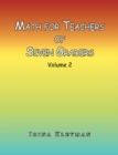 Image for Math for Teachers of Seven Graders: Volume 2