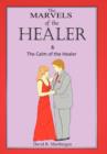 Image for The Marvels of the Healer &amp; the Calm of the Healer