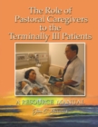 Image for The Role of Pastoral Caregivers to the Terminally Ill Patients