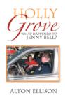 Image for Holly Grove : What Happened to Jenny Bell?