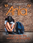 Image for The Power of &quot;Ania&quot; to Change the World of Bullying