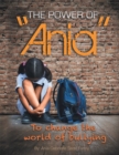 Image for Power of &#39;&#39;Ania&#39;&#39; to Change the World of Bullying