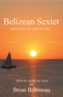 Image for Belizean Sextet: Six Tales of Adventure