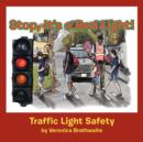 Image for Stop, It&#39;s a Red Light! : Traffic Light Safety